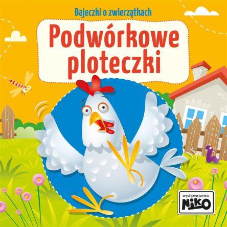 BAJECZKI O ZWIERZĄTKACH PODWÓRKOWE PLOTECZKI 5432