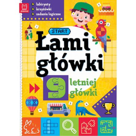 ŁAMIGÓWKI 9-LETNIEJ GŁÓWKI ZADANIA LOGICZNE 9303