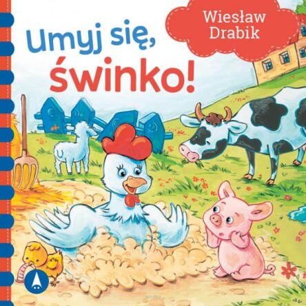 BAJKA UMYJ SIĘ ŚWINKO! W. DRABIK TW 8183