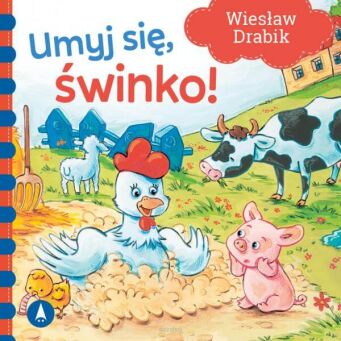 BAJKA UMYJ SIĘ ŚWINKO! W. DRABIK TW 8183