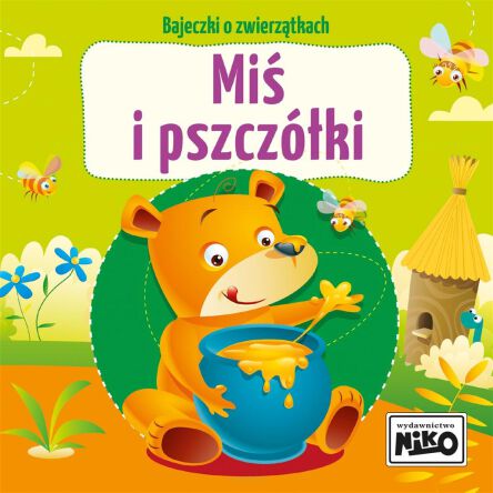 BAJECZKI O ZWIERZĄTKACH MIŚ I PSZCZÓŁKI 5425