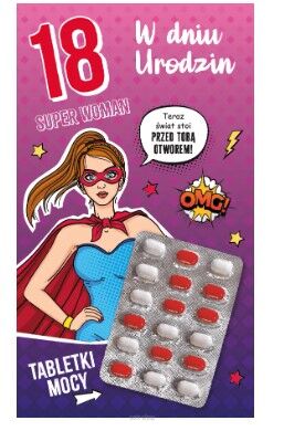 KARTKA URODZINY 18 TABLETKA MOCY DZIEWCZ 9449 NN