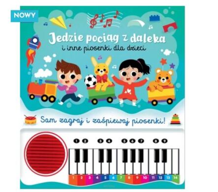 KSIĄŻKA Z PIANINKIEM JEDZIE POCIĄG Z DALEKA 1543