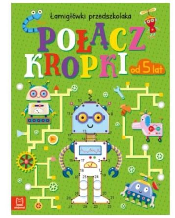 POŁĄCZ KROPKI ŁAMIGÓWKA PRZEDSZKOLAKA 5+ 1628