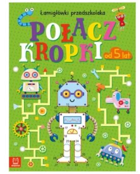 POŁĄCZ KROPKI ŁAMIGÓWKA PRZEDSZKOLAKA 5+ 1628