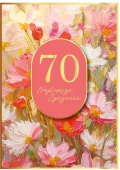 KARTKA URODZINY 70 KWIATY MALOWANE 5668 NN