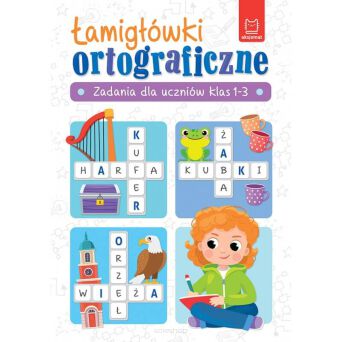 ŁAMIGÓWKI ORTOGRAFICZNE ZADANIA KLASA 1-3 8627