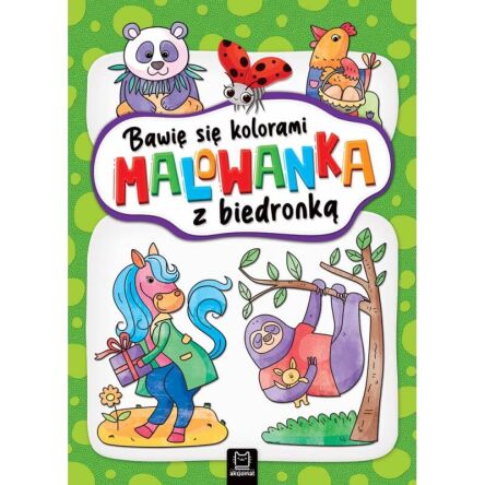 BAWIĘ SIĘ KOLORAMI MALOWANKA Z BIEDRONKĄ 4704